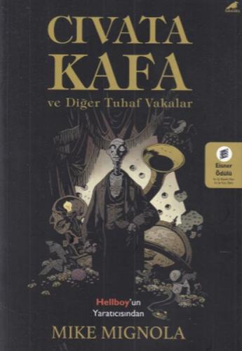 Cıvata Kafa ve Diğer Tuhaf Vakalar - Mike Mignola - Kara Karga Yayınla