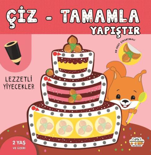 Çiz-Tamamla-Yapıştır Lezzetli Yiyecekler - - 0-6 Yaş Yayınları