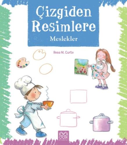 Çizgiden Resimlere - Meslekler - Rosa Maria Curto - 1001 Çiçek Kitapla