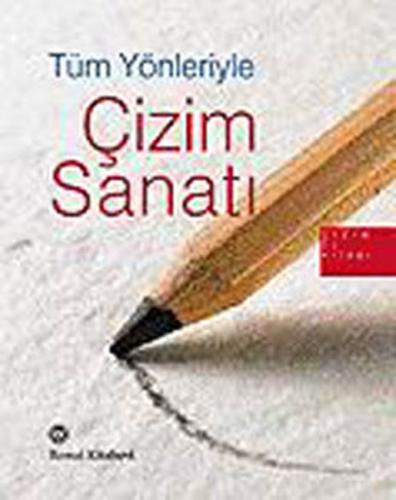 Tüm Yönleriyle Çizim Sanatı - Gabriel Martin Roig - Remzi Kitabevi