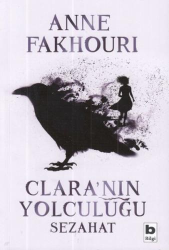 Clara'nın Yolculuğu - Sezahat - Anne Fakhouri - Bilgi Yayınevi