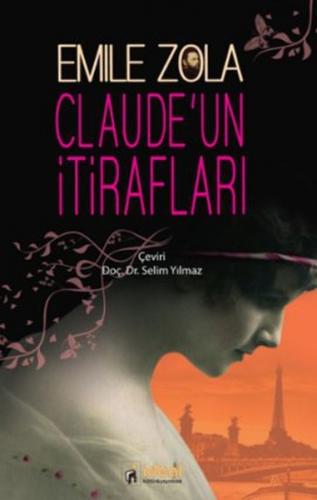 Claude'un İtirafları - Emile Zola - İdeal Kültür Yayıncılık