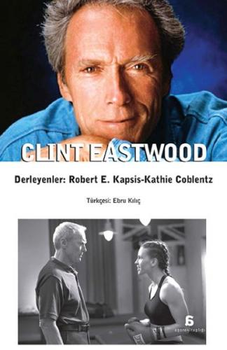 Clint Eastwood - Robert E. Kapsis - Agora Kitaplığı