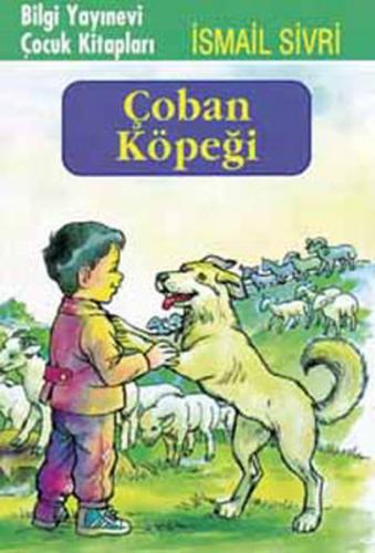 Çoban Köpeği - İsmail Sivri - Bilgi Yayınevi