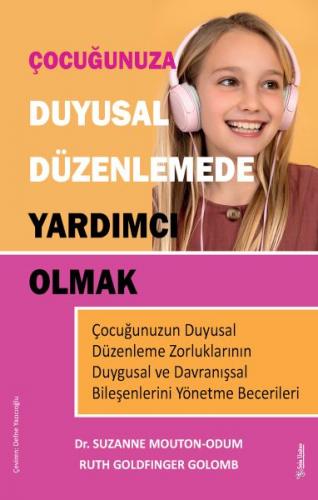 Çocuğunuza Duyusal Düzenlemede Yardımcı Olmak - Dr. Suzanne Mouton-Odu