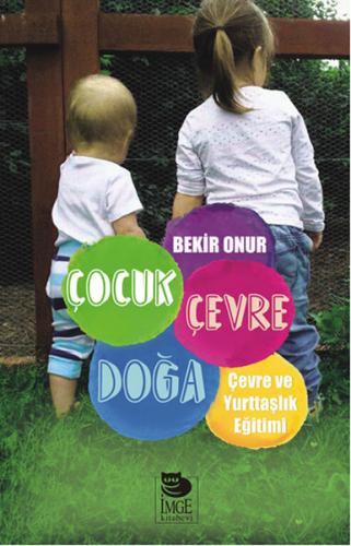 Çocuk Çevre Doğa - Bekir Onur - İmge Kitabevi Yayınları