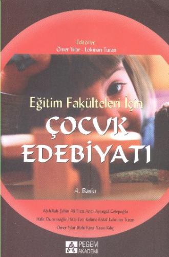 Çocuk Edebiyatı Eğitim Fakülteleri İçin - Derleme - Pegem Akademi Yayı