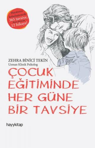 Çocuk Eğitiminde Her Güne Bir Tavsiye - Zehra Binici Tekin - Hayykitap