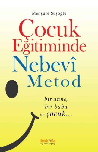 Çocuk Eğitiminde Nebevî Metot - Menşure Şuşoğlu - Kaknüs Yayınları