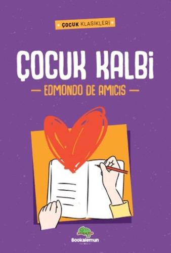 Çocuk Kalbi - Edmondo De Amicis - Bookalemun Yayınevi