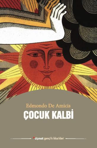 Çocuk Kalbi - Edmondo De Amicis - Dipnot Yayınları