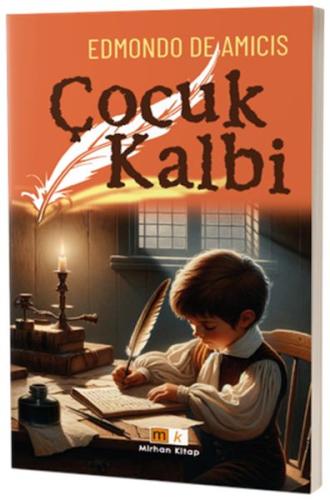 Çocuk Kalbi - Edmondo De Amıcıs - Mirhan Kitap