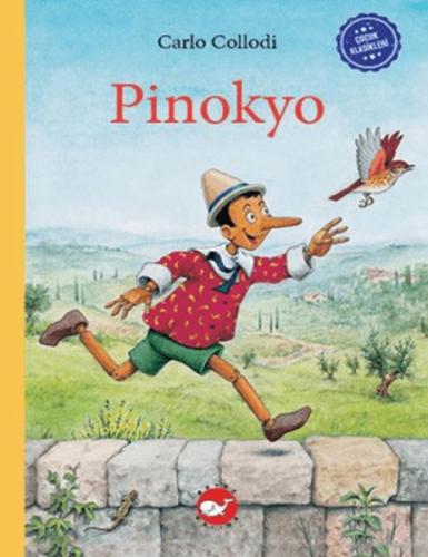 Çocuk Klasikleri: Pinokyo - Carlo Collodi - Beyaz Balina Yayınları