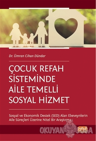 Çocuk Refah Sisteminde Aile Temelli Sosyal Hizmet - Ümran Cihan Dündar