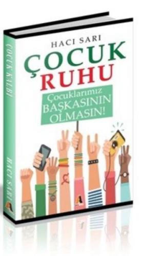 Çocuk Ruhu - Hacı Sarı - Akis Kitap