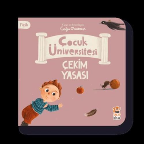 Çocuk Üniversitesi Fizik -Çekim Yasası - Kolektif - Sincap Kitap