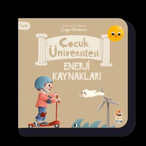 Çocuk Üniversitesi Fizik -Enerji Kaynakları - Kolektif - Sincap Kitap