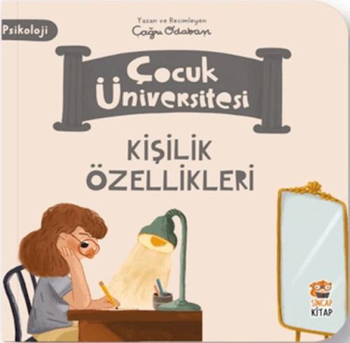 Çocuk Üniversitesi-Kişilik Özellikleri - Çağrı Odabaşı - Sincap Kitap