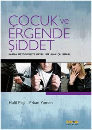 Çocuk ve Ergende Şiddet - Erkan Yaman - Kaknüs Yayınları