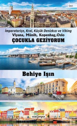 Çocukla Geziyorum - Behiye Işın - Yeni İnsan Yayınevi