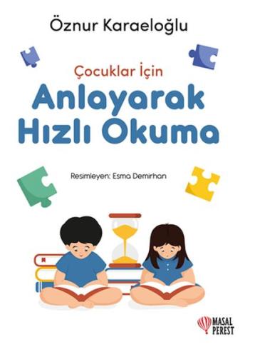 Çocuklar İçin Anlayarak Hızlı Okuma - Öznur Karaeloğlu - Masalperest Y