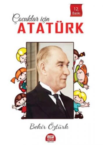 Çocuklar İçin Atatürk - Bekir Öztürk - Altaylı Yayınları