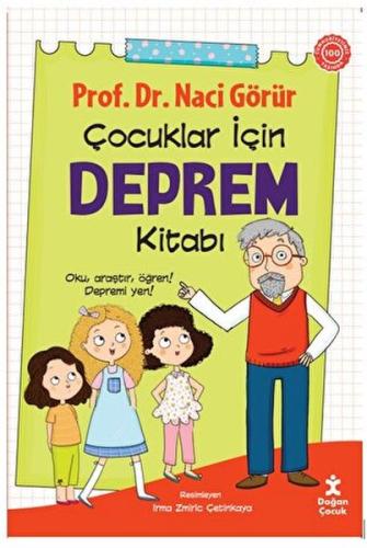 Çocuklar İçin Deprem Kitabı - Naci Görür - Doğan Çocuk