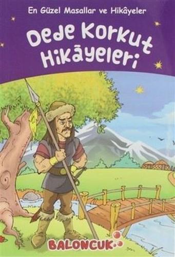 Dede Korkut Hikayeleri - Ayşe Hüma Karaca - Baloncuk