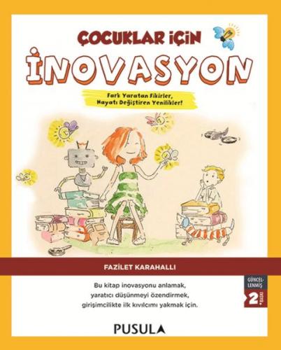 Çocuklar İçin İnovasyon - Fazilet Karahallı - Pusula Yayıncılık