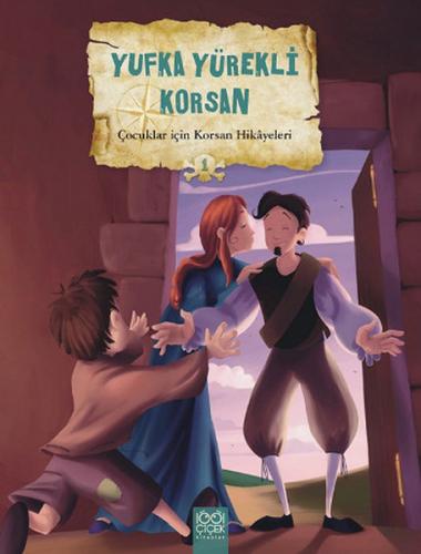 Çocuklar İçin Korsan Hikayeleri 1 / Yufka Yürekli Korsan - Calouan - 1