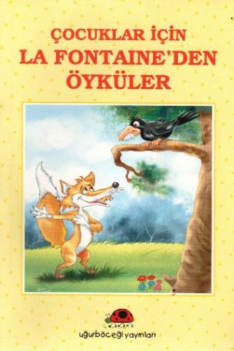 Çocuklar İçin La Fontaine'den Öyküler - Kolektif - Uğurböceği Yayınlar