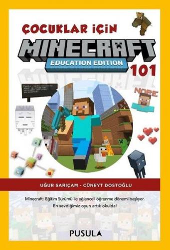 Çocuklar İçin Minecraft Education 101 - Uğur Sarıçam - Pusula Yayıncıl