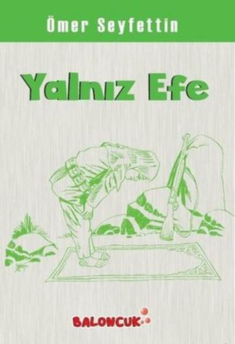 Yalnız Efe - Ömer Seyfettin - Baloncuk