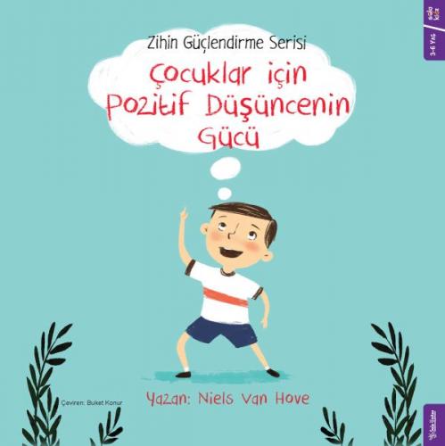 Çocuklar için Pozitif Düşüncenin Gücü - Zihin Güçlendirme Serisi - Nie