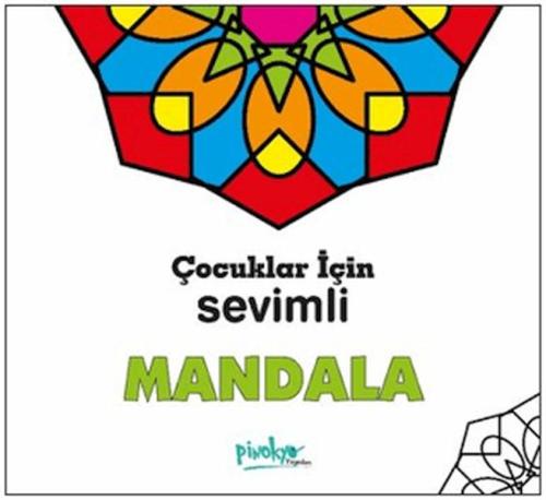 Çocuklar İçin Sevimli Mandala - Kollektif - Pinokyo Yayınları