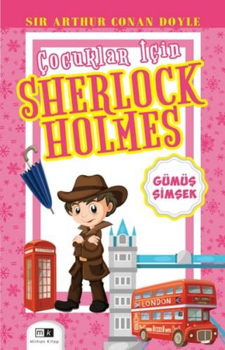 Çocuklar İçin Sherlock Holmes - Sir Arthur Conan Doyle - Mirhan Kitap