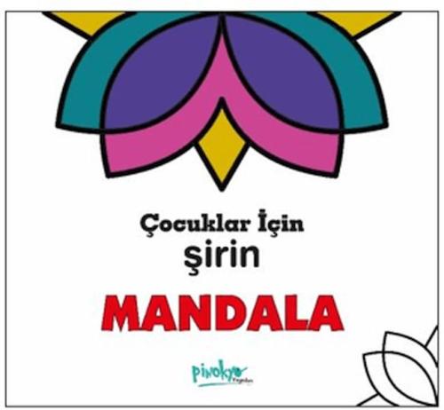 Çocuklar İçin Şirin Mandala - Kollektif - Pinokyo Yayınları