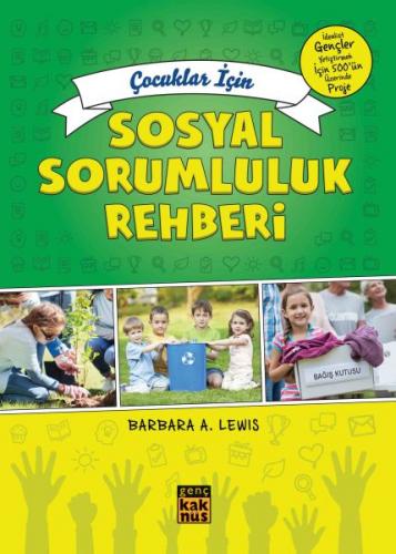 Çocuklar İçin Sosyal Sorumluluk Rehberi - Barbara A. Lewis - Kaknüs Ge