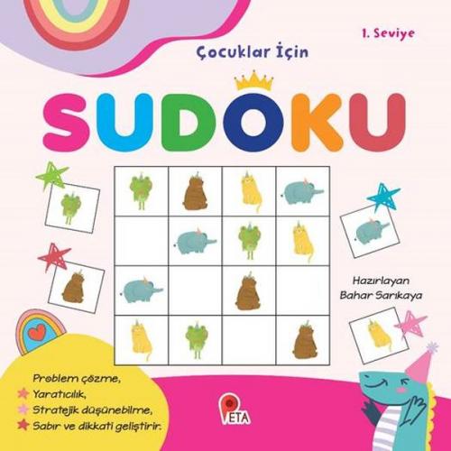 Çocuklar İçin Sudoku 1. Seviye - Bahar Sarıkaya - Peta Kitap