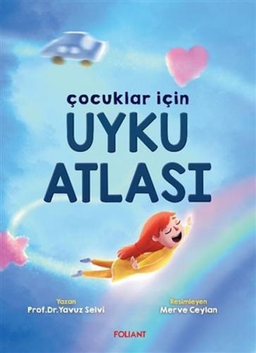 Çocuklar İçin Uyku Atlası - Yavuz Selvi - Foliant Çocuk