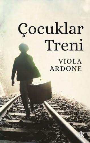 Çocuklar Treni - Viola Ardone - Kafka Yayınevi