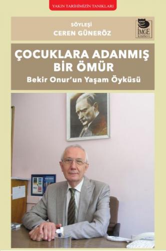 Çocuklara Adanmış Bir Ömür - Ceren Güneröz - İmge Kitabevi Yayınları