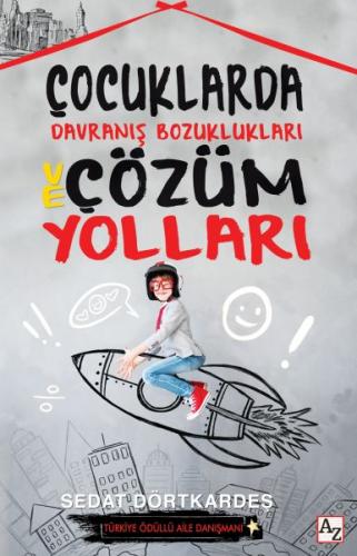 Çocuklarda Davranış Bozuklukları ve Çözüm Yolları - Sedat Dörtkardeş -