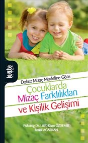 Dokuz Mizaç Modeline Göre Çocuklarda Mizaç Farklılıkları ve Kişilik Ge