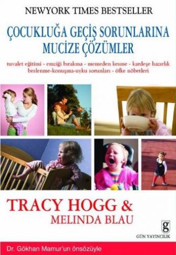 Çocukluğa Geçiş Sorunlarına Mucize Çözümler - Tracy Hogg - Gün Yayıncı