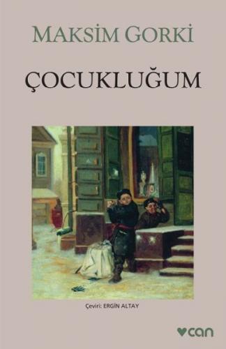 Çocukluğum - Maksim Gorki - Can Yayınları