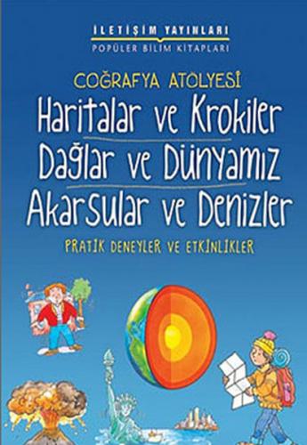 Haritalar ve Krokiler Dağlar ve Dünyamız Akarsular ve Denizler - Pam R