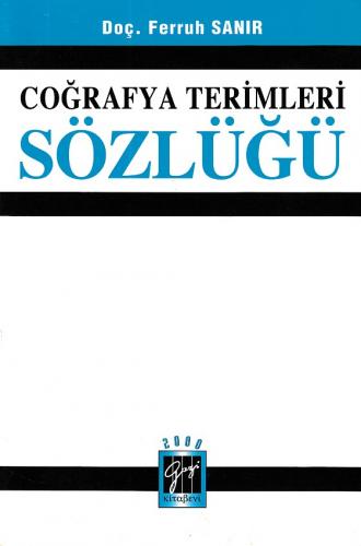 Coğrafya Terimleri Sözlüğü - Ferruh Sanır - Gazi Kitabevi