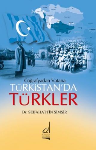 Coğrafya'dan Vatana Türkistan'da Türkler - Sebahattin Şimşir - Boğaziç