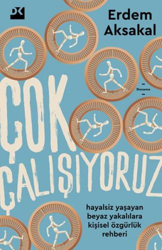 Çok Çalışıyoruz - Erdem Aksakal - Doğan Kitap